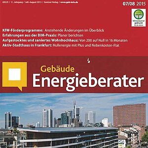 Das Bild zeigt das Cover der Zeitschrift "Energieberater" aus Juli-August 2015. Es beinhaltet Artikel über KfW-Förderprogramme, Erfahrungen aus der BIM-Praxis und ein saniertes Wohnhochhaus. In der oberen Ecke steht das Datum und in der unteren Ecke das Wort "Gebäude".